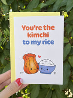 Load image into Gallery viewer, You&#39;re the Kimchi to My Rice Greeting Card
