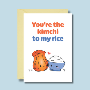 You're the Kimchi to My Rice Greeting Card